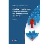 Cimilitary Leadership: Erfolgreich führen mit den Methoden der Profis