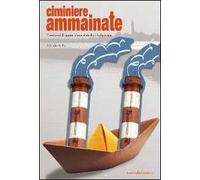 Ciminiere ammainate. Trent'anni di opposizione al declino industriale