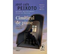 Cimitirul de piane - Jose Luis Peixoto, Editie in limba romana
