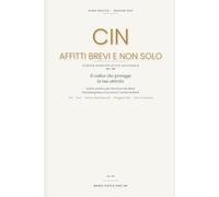 CIN. AFFITTI BREVI E NON SOLO: codice Identificativo Nazionale: Guida pratica per Strutture Ricettive Extralberghiere e Locazioni Turistiche Brevi (Edizione 2027)