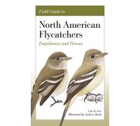 Cin-Ty Lee Andrew Birch Field Guide to North American Flycatchers (Tascabile)