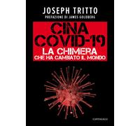 Cina Covid-19. La chimera che ha cambiato il mondo - 2020 - Canta