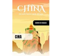 Cina Diario di Viaggio: Journal di Bordo Guidato da Scrivere / Compilare - 52 Citazioni di Viaggiato Famose, Agenda Giornaliera con Pianificazione ... di Viaggio per Viaggiatori in Vacanza