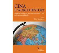 Cina e world history. Materiali didattici per lo studio della Cina nel contesto globale