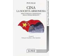 Cina, la società armoniosa. Sfruttamento e resistenza degli operai migranti