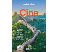 CINA. Le guide di viaggio più vendute al mondo. Itinerari esperienze e consigli