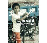 Cina: le radici profonde