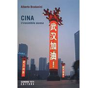 Cina. L'irresistibile ascesa