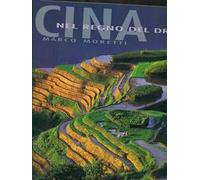 Cina. Nel regno del drago
