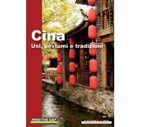 Cina. Usi, costumi e tradizioni