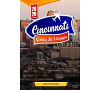 CINCINNATI GUIDA DI VIAGGIO 2026: Consigli essenziali, attrazioni iconiche e tesori nascosti a Cincinnati