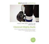 Cincinnati Mighty Ducks: American Hockey League, Cincinnati Mohawks, Cincinnati Wings, Cincinnati Swords, Cincinnati Stingers, Cincinnati Tigers (ice hockey)