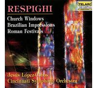 Cincinnati Symphony, - Respighi: Church Windows Brazilian Impr.