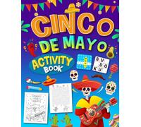 Cinco de Mayo Activity Book for Kids Ages 9-12: 110+ Fun Puzzles, Mazes, Word Search, Sudoku and Coloring Pages - A Mexican-Themed Activity Book for Kids
