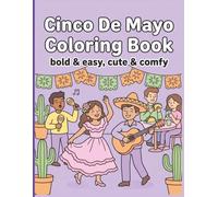 Cinco De Mayo Coloring Book: Bold & Easy | Cute & Comfy | Creative Coloring & Stress Relief for Seniors Adults & Teens