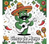 Cinco de Mayo Coloring Book for Kids: 26 Fun Mexican-Themed Illustrations to Celebrate Fiesta Time: A Creative Holiday Activity Book with Piñatas, Tacos, Sombreros & More - Great for Kids Ages 4-10
