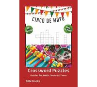 Cinco De Mayo Crossword Puzzles: Crossword Puzzles with Easy-to-Read Print about Mexican Traditions, Mexican Culture, Celebrations and More 6x9 ... Gift for Vacations, Holidays and Free Times