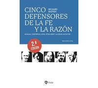 Cinco defensores de la fe y la razón: Newman, Chesterton, Lewis, Peter Kreeft, Alasdair MacIntyre