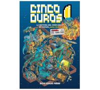 Cinco Duros: La historia del videojuego en España para todos Vol. 3