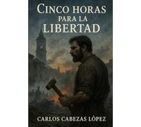 Cinco horas para la libertad