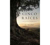 Cinco raíces: Cinco poemas para una tierra
