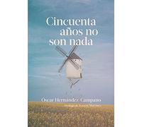 CINCUENTA AÃ‘OS NO SON NADA