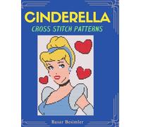 Cinderella Cross Stitch Patterns: 11 Fairy Tale Patterns