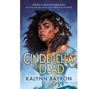 Cinderella Is Dead: A captivating twist on the classic fairytale