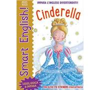 Cinderella. Smart English. Con adesivi. Ediz. a colori