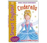 Cinderella. Smart English. Con adesivi. Ediz. a colori