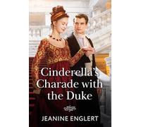 Cinderella's Charade With The Duke: A new regency romance perfect for fans of fake relationships and Cinderella stories in 2025!: Book 1