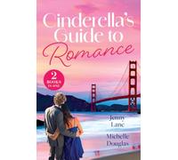 Cinderella's Guide To Romance: A Month to Marry / Hired by His Highness