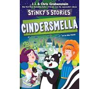 Cindersmella: Stinky the skunk spills Cinderella's messy after-wedding secrets-sweaty slippers, poison pie, sabotage-for ages 6-10.