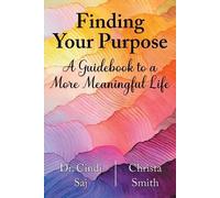 Cindi Saj Christa Smith Finding Your Purpose (Tascabile)