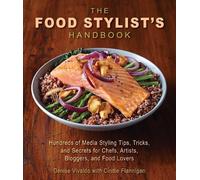 Cindie Flannigan Denise Vivaldo The Food Stylist's Handbook (Tascabile)