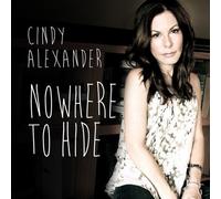 Cindy Alexander NOWHERE TO HIDE (CD)
