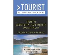 Cindy Arlott Greater T Greater Than a Tourist- Perth Western Austra (Tascabile)