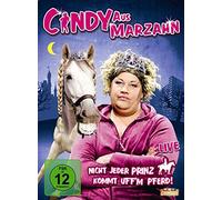 Cindy aus Marzahn - Nicht jeder Prinz kommt uff'm Pferd!/Live