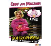 Cindy aus Marzahn - Schizophren: Ich wollte 'ne Prinzessin sein!/Live