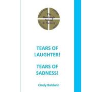 Cindy Baldwin Tears of Laughter Tears of Sadness (Tascabile)