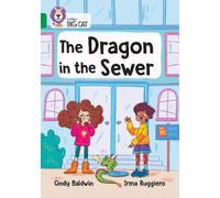 Cindy Baldwin The Dragon in the Sewer (Tascabile) Collins Big Cat