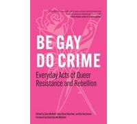 Cindy Barukh Milstein Zane Be Gay, Do Crime: Everyday Acts (Copertina rigida)