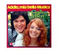 Cindy & Bert - Addio, Mia Bella Musica
