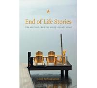Cindy Bertrand Larson End of Life Stories (Tascabile)