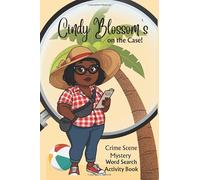 Cindy Blossom's on the Case!: Crime Scene Mystery Wordsearch