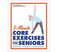 5-Minute Core Exercises for Seniors: Daily Routines to Build Balance and Boost Confidence