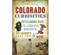 Cindy Brick Colorado Curiosities (Tascabile)