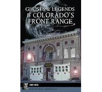 Cindy Brick Ghosts & Legends of Colorado's Front Range (Tascabile)