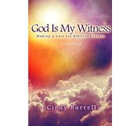 Cindy Burrell God is My Witness: Making a Case for Biblical Divorce (Tascabile)