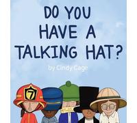 Cindy Cage Do You Have a Talking Hat? (Copertina rigida)